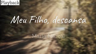 Meu Filho descansa  Maria Marçal Playback com letra [upl. by Philemon]