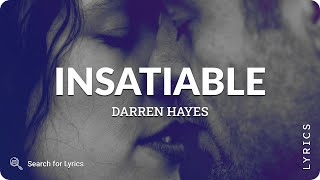 Darren Hayes  Insatiable Lyrics for Desktop [upl. by Notsek]