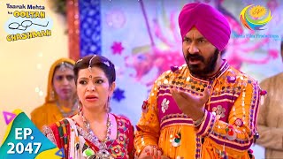 Taarak Mehta Ka Ooltah Chashmah  Episode 2047  Full Episode [upl. by Vinia281]