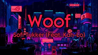 Woof  Sofi Tukker Feat KahLo  Lyrics Video Clean Version [upl. by Efram]