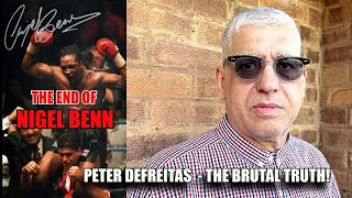 The END of NIGEL BENN  The BRUTAL Truth  Peter Defreitas [upl. by Imoin792]