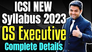 ICSI CS Executive NEW Syllabus 2023  Full Details  CS Executive 2023 NEW Subjects  Exam Pattern [upl. by Tevlev341]