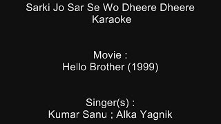 Sarki Jo Sar Se Wo Dheere Dheere  Karaoke  Hello Brother 1999  Kumar Sanu  Alka Yagnik [upl. by Letram]