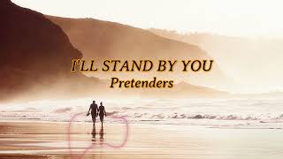 The Pretenders  Ill Stand By You songlyrics thepretenders [upl. by Oakes]