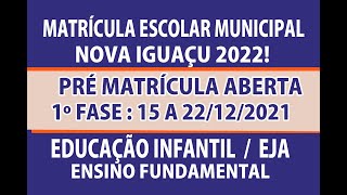 MATRÍCULA MUNICIPAL NOVA IGUAÇU 2022  EDUCAÇÃO INFANTIL ENSINO FUNDAMENTAL EJA escola municipal [upl. by Chenee]