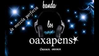 LA LLORONA BANDA LOS OAXAPENS [upl. by Vaden]