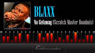 Blaxx  No Getaway Scratch Master Roadmix Soca 2013 [upl. by Gnim]