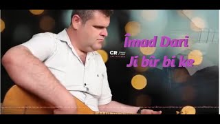 Imad DariJi bîr bi ke [upl. by Bush]