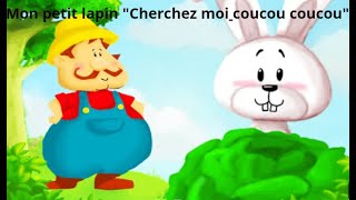 Mon petit lapin quotCherchez moi coucou coucouquot [upl. by Laeira]