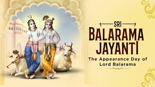 Sri Balarama Jayanti 2024  Appearance Day of Lord Balarama  ISKCON Bangalore [upl. by Lezti]