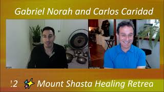 Mount Shasta Healing Retreats  Carlos Caridad Reiki MasterGabriel Norah Sound HealingHypnotherapy [upl. by Stillman]