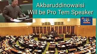 Akbaruddin owaisi will be Pro Tem Speaker of Telangana Assembly [upl. by Esilrahc]