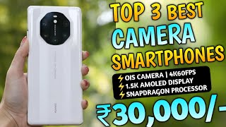 3 Best Camera amp Gaming Phones Under 30000  4k60Fps  Ois  Snapdragon Processor [upl. by Javed]