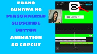 Paano Gumawa ng Personalized Subscribe Button Animation sa Capcut [upl. by Nahshunn47]