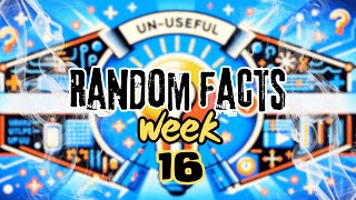 Random Facts Week  16 [upl. by Diarmuid]