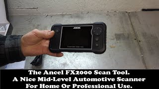 The Ancel FX2000 A Nice MidLevel Automotive Scan Tool With A Good Memory [upl. by Nur]