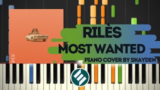 Rilès  MOST WANTED Piano Cover [upl. by Eitsyrhc]