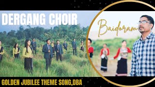 Dergang Choir amp Baidoram  Golden Jubilee Song  DBA [upl. by Ynaffital429]