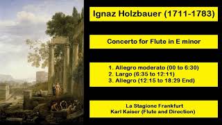 Ignaz Holzbauer 17111783  Concerto for Flute in E minor [upl. by Tabitha922]