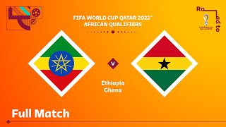 Ethiopia v Ghana  FIFA World Cup Qatar 2022 Qualifier  Full Match [upl. by Ravaj348]