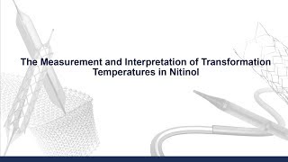 The Measurement and Interpretation of Transformation Temperatures in Nitinol [upl. by Lenoil]