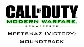 Spetsnaz Victory Soundtrack Modern Warfare Remastered Multiplayer [upl. by Eiramyelhsa]