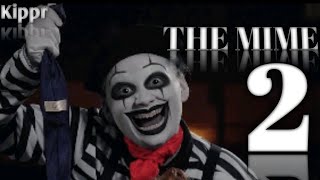 The Mime 2  Horror Short Film  Kippr [upl. by Anihsit94]