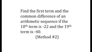 Find 1st Term and d of an Arithmetic Sequence Given the 10th and 19th term System [upl. by Jahdiel590]