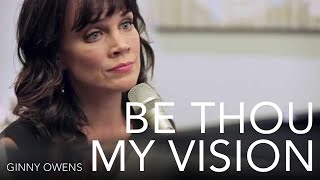 Be Thou My Vision Live  Ginny Owens [upl. by Laekcim]