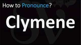 How to Pronounce Clymene CORRECTLY [upl. by Nohsyt]