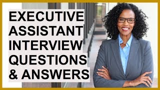 EXECUTIVE ASSISTANT Interview Questions And Answers [upl. by Harobed]