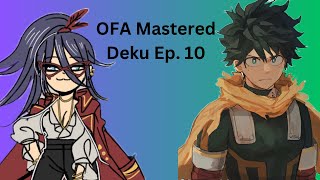 OFA Mastered Deku Ep 10 [upl. by Esertak]