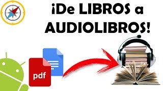 Convierte LIBROS en AUDIOLIBROS con ANDROID APK GeekCompass [upl. by Ibib]