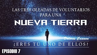 EPISODIO 7  Las tres oleadas de voluntarios para una nueva tierra ¿Eres tú uno de ellos D Cannon [upl. by Zulema258]