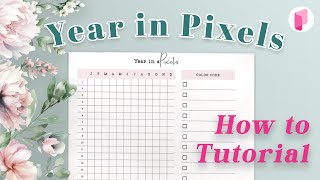 How to make a Year in Pixels Planner [upl. by Venice]