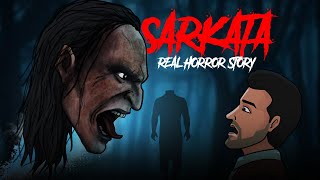 Sarkata  Real Horror Story  सच्ची कहानी  Horror Stories in Hindi  KM E268🔥🔥🔥 [upl. by Aihsetel375]