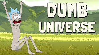 Dumb Universe Rick and Morty Remix [upl. by Adnohsel521]