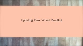 Home Decor Updating Faux Wood Wall Paneling [upl. by Prakash]