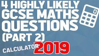 4 Questions for Maths GCSE revision 2019 calculator papers part 2 [upl. by Akinajnat]