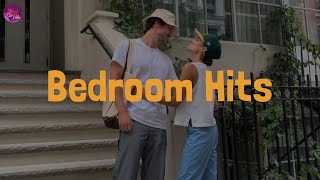 Bedroom Hits  Late Night Feels Playlist  Playlist [upl. by Leotie]