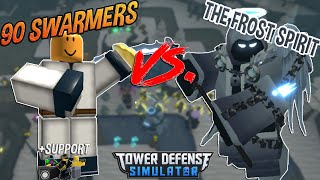 90 SWARMERS VS THE FROST SPIRIT Tower Defense Simulator  ROBLOX [upl. by Dorelle]