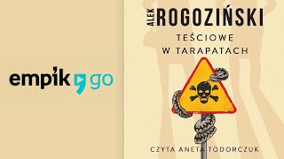 Alek Rogoziński quotTeściowe w tarapatachquot audiobook  Rozdz1 czyta Aneta Todorczuk [upl. by Zel]