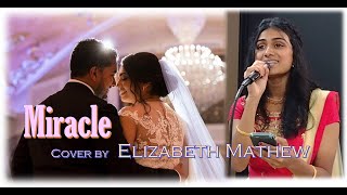 Miracle  Riley Clemmons  Live Cover by Elizabeth Mathew  Wedding Song [upl. by Junius196]