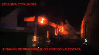 Sambuceto il colorificio Val Pescara distrutto da un incendio [upl. by Caterina]