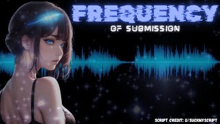 F4MSFWFrequency of SubmissionDominantHypnosisSleepSpicyPatreon [upl. by Kobe]