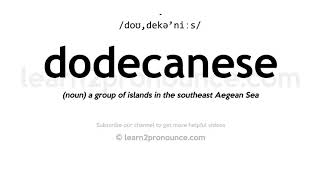 How to pronounce Dodecanese  English pronunciation [upl. by Ecirtahs]