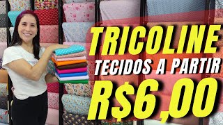 TECIDOS A PARTIR DE 600  TRICOLINE 100 ALGODÃO LOJA DE FÁBRICA [upl. by Yelsnik888]