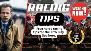 Free Horse Racing Tips Today  Wednesday 17th July Racing At Bath  Thirsk Yarmouth and Killarney [upl. by Yong]