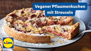 Veganer Kuchen  Pflaumenkuchen mit Streuseln  6 Zutaten  Lidl Kochen [upl. by Apps]