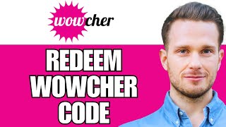 How To Redeem Your Wowcher Voucher Code In App UseFind Wowcher Discount Code [upl. by Champ]